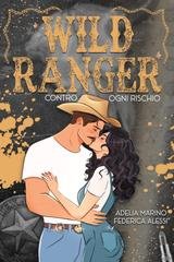 Adelia Marino e Federica Alessi - Wild Ranger. Contro ogni rischio (2026)