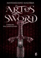 Massimiliano Malerba - Artos Sword. L'esercito dell'immolazione (2026)