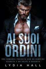 Lydia Hall - Dottori Proibiti Vol. 4. Ai suoi ordini (2026)