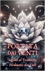 Mira Thane - Le Streghe Elementali Vol. 5. Portata dai venti. Legata al Traditore, Perdonata dai Cieli (2026)