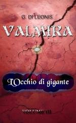 G. Di Leonis - Valmira Vol. 3. L'Occhio di gigante (2026)