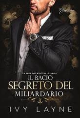 Ivy Layne - La Saga dei Winters Vol. 6. Il bacio segreto del miliardario (2026)