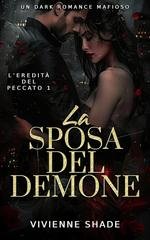 Vivienne Shade - L'eredità del peccato Vol. 1. La Sposa del Demone (2026)