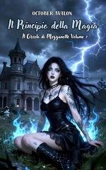 October Avalon - Il Circolo di Mezzanotte Vol.7. Il Principio della Magia (2018)
