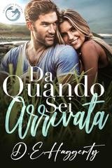 D.E. Haggerty - La serie Smuggler’s Hideaway Vol. 9. Da Quando Sei Arrivata (2026)