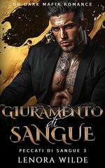 Lenora Wilde - Peccati di Sangue Vol. 3. Giuramento di Sangue (2026)