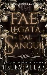 Helen Allan - Serie Sangue Immortale Vol. 2. Fae Legata Dal Sangue (2026)