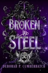 Deborah P. Cumberbatch - Steel Reapers Vol. 2. Broken in Steel (2026)