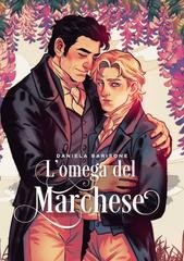 Daniela Barisone - L'omega del Marchese (2026)