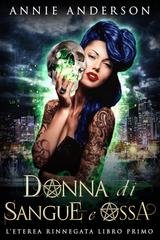 Annie Anderson - L’Eterea Rinnegata Vol. 1. Donna di Sangue e Ossa (2026)