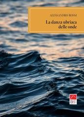 Alessandro Rossi - La danza ubriaca delle onde (2026)