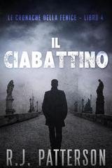 R.J. Patterson -  Le Cronache della Fenice Vol. 4. Il Ciabattino (2026)