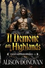 Alison Donovan - I Kincaid indomabili Vol. 1. Il demone delle Highlands (2026)