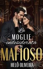 Helô Oliveira - La Moglie Indesiderata del Mafioso (2026)