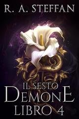 R. A. Steffan - Il crepuscolo della stirpe vampirica Vol. 17. Il Sesto Demone 4 (2026)