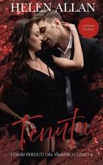 Helen Allan - I Diari Perduti Del Vampiro Vol. 4. Tenuta (2026)