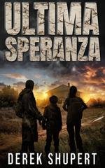Derek Shupert - Last Days Vol. 3. Ultima Speranza (2026)