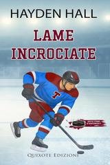 Hayden Hall - Arctic Titans of Northwood U serie Vol. 1. Lame incrociate (2026)