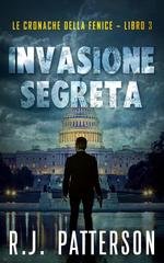 R.J. Patterson -  Le Cronache della Fenice Vol. 3. Invasione Segreta (2026)