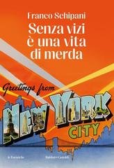 Franco Schipani - Senza vizi è una vita di merda (2023)