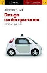 Alberto Bassi - Design contemporaneo. Istruzioni per l'uso (2017)
