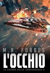M.R. Forbes - La Guerra della Convergenza Vol. 3. L'Occhio (2026)