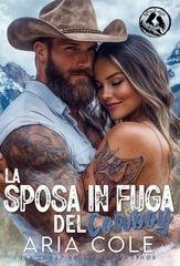 Aria Cole - La Sposa per Corrispondenza del Montanaro Vol.4. La Sposa in Fuga del Cowboy (2026)