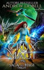 Andrew Dobell -  La Saga dei Magi Vol. 11. Crux Magi (2026)