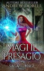 Andrew Dobell - La Saga dei Magi Vol. 3. Magi Il Presagio (2026)