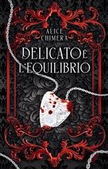 Alice Chimera - Delicato è l'Equilibrio (2026)