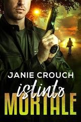 Janie Crouch - Serie Istinto Vol. 1. Istinto Mortale (2026)