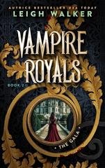 Leigh Walker - Vampire Royals Vol. 2. The Gala (2026)