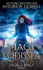 Andrew Dobell - La Saga dei Magi Vol. 5. Magi L’Odissea (2026)