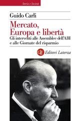 Guido Carli - Mercato, Europa e libertà (2019)