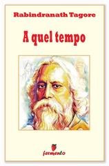Rabindranath Tagore - A quel tempo (2020)