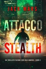 Jack Mars - Attacco Stealth (Cole Hunter Libro 2) (2025)