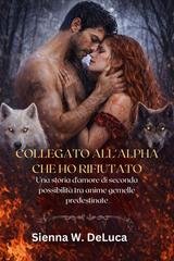 Sienna W. Deluca - Collegato all'Alpha che ho rifiutato (2026)