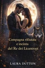 Laura Dutton - Compagna rifiutata e incinta del Re dei Licantropi (2026)