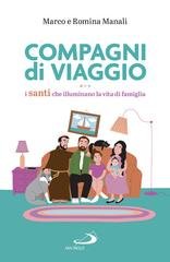Marco e Romina Manali - Compagni di viaggio. I santi che illuminano la vita di famiglia (2024)