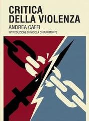 Andrea Caffi - Critica della violenza (2025)