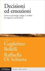 Guglielmo Bellelli, Raffaella Di Schiena (a cura di) - Decisioni ed emozioni (2012)