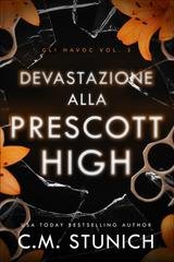 C.M. Stunich - Gli Haovc Vol. 3. Devastazione Alla Prescott High (2026)