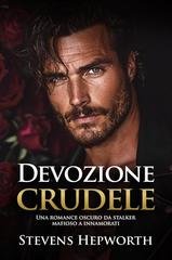 Stevens Hepworth - Devozione crudele (2026)