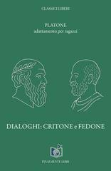 Platone - Dialoghi: Critone e Fedone. Adattamento per ragazzi (2026)