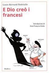 Louis-Bernard Robitaille - E Dio creò i francesi... (2025)