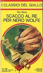 Rex Stout - Scacco al re per Nero Wolfe (1980)