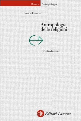 Enrico Comba - Antropologia delle religioni. Un’introduzione (2014)