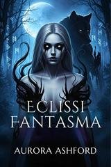Aurora Ashford - Eclissi Fantasma (2026)