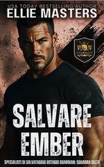 Ellie Masters - Squadra Delta Vol. 1. Salvare Ember (2026)