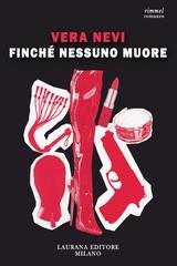 Vera Nevi - Finché nessuno muore (2025)
